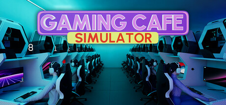 游戏咖啡馆模拟器/Gaming Cafe Simulator