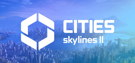 城市天际线2/都市天际线2/Cities: Skylines ll （更新v1.1.8f1 ）