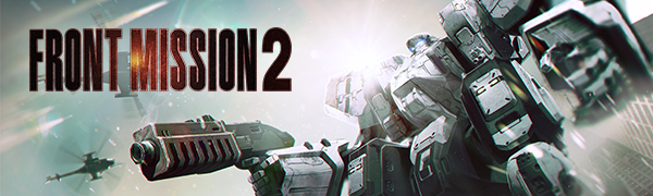 前线任务2:重制版/FRONT MISSION 2: Remake （更新 v1.0.6.1）