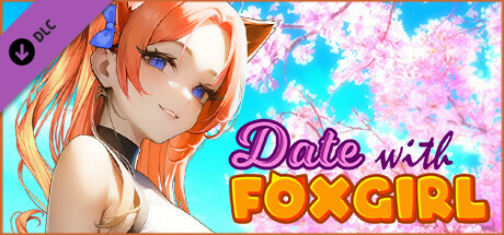 与狐狸女孩约会/Date with Foxgirl（V230530+全DLC）