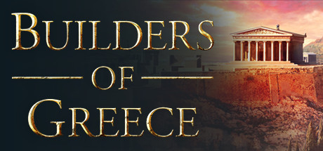 希腊建设者/Builders of Greece （更新v23.05.2024 ）