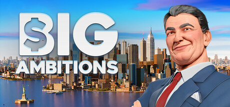 雄心壮志/Big Ambitions （更新v31.01.2024）