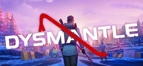 DYSMANTLE (更新v1.4.0.27)